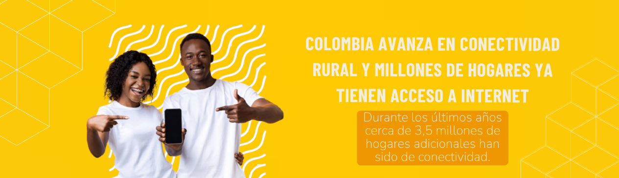 Colombia avanza en conectividad rural y millones de hogares ya tienen acceso a internet