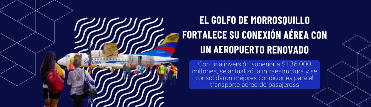 El Golfo de Morrosquillo fortalece su conexión aérea con un aeropuerto renovado