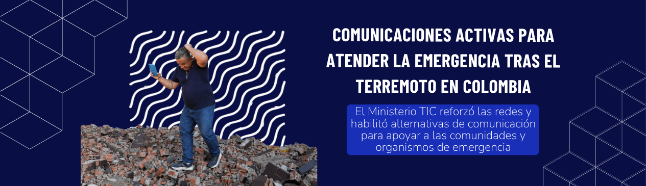 Comunicaciones activas para atender la emergencia tras el terremoto en Colombia