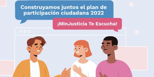 #MinJusticiaTeEsucha2022 Campaña: #MinJusticiaTeEsucha2022